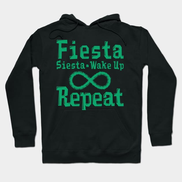 FIESTA, SIESTA, WAKE UP, REPEAT Funny Silly Saying Hoodie by ejsulu